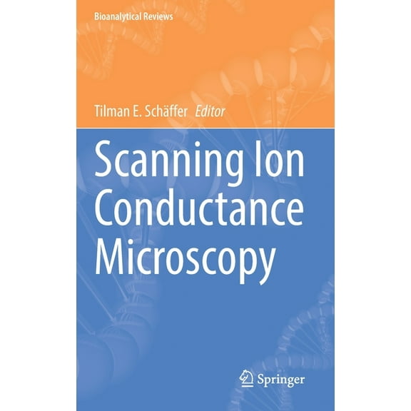 Bioanalytical Reviews Scanning Ion Conductance Microscopy, Book 3, (Hardcover)