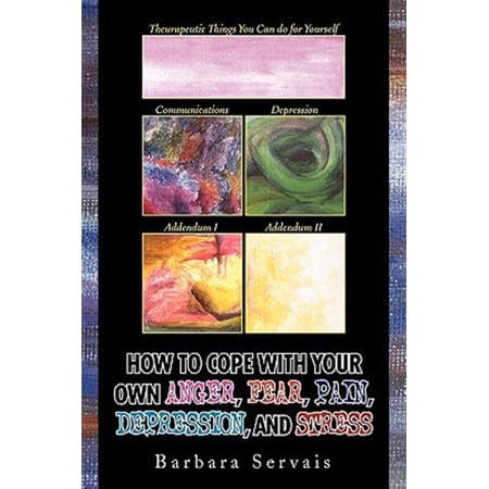 Pre-Owned HOW TO COPE WITH YOUR OWN ANGER FEAR PAIN DEPRESSION AND STRESS