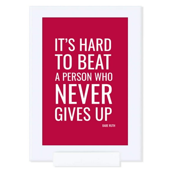 Andaz Press Motivational Framed Desk Art, It's Hard to Beat a Person who Never Gives up, Babe Ruth, 4x6-inch Inspirational Success Quotes Office Home Wall Art Gift Print, 1-Pack, Includes Frame