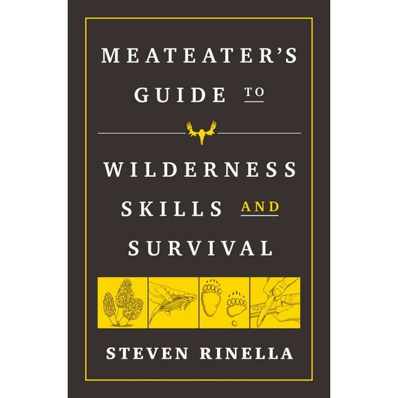 The MeatEater Guide to Wilderness Skills and Survival (Paperback)