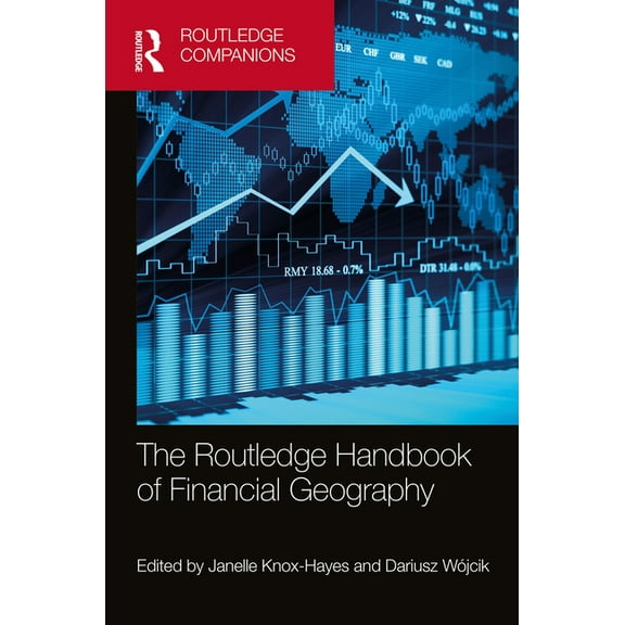 Routledge Companions in Business, Manage The Routledge Handbook of Financial Geography, (Hardcover)