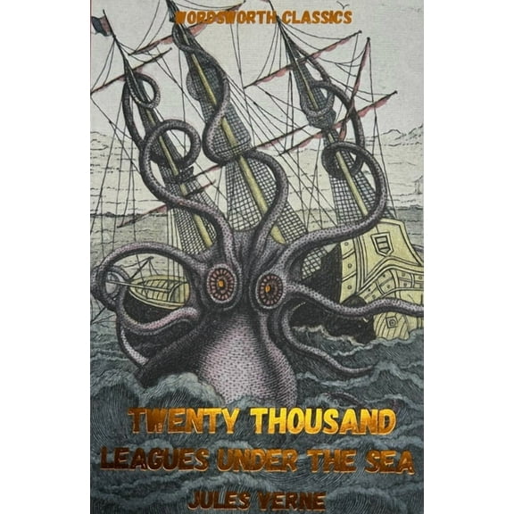 Wordsworth Classics Twenty Thousand Leagues Under the Sea, (Paperback)