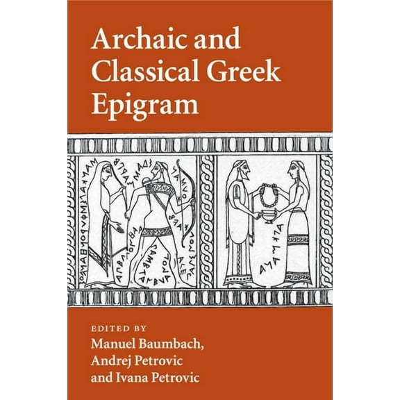 Archaic and Classical Greek Epigram, (Paperback)
