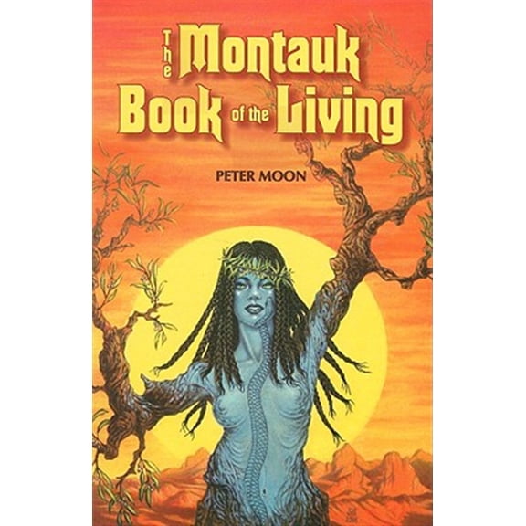 Pre-Owned The Montauk Book of the Living (Paperback) 0967816262 9780967816265