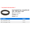 thumbnail image 2 of Front Crankshaft Seal - Compatible with 2000 - 2008 Jaguar S-Type 2001 2002 2003 2004 2005 2006 2007, 2 of 2