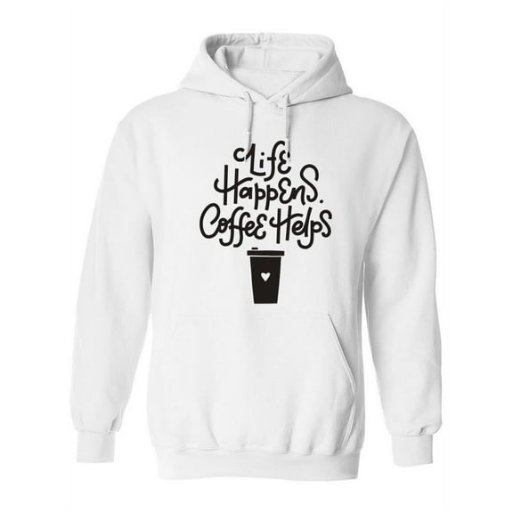Life Happens, Coffee Helps. Hoodie Women -Image by Shutterstock, Female 3X-Large