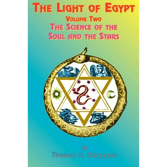 The Light of Egypt: Volume Two, the Science of the Soul and the Stars, (Paperback)
