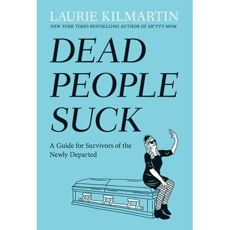 Dead People Suck : A Guide for Survivors of the Newly (The Departed Best Scenes)