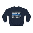 thumbnail image 2 of Never dreamed I'd be a Sexy Podiatrist Graduation Unisex Sweatshirt S-2XL, 2 of 9