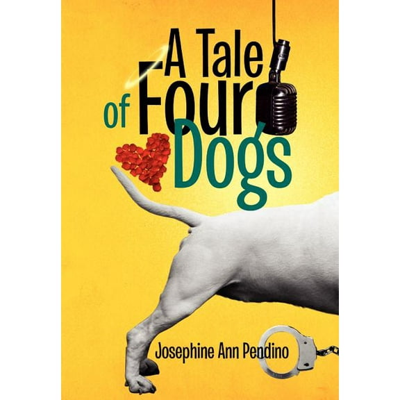 A Tale of Four Dogs, (Hardcover)