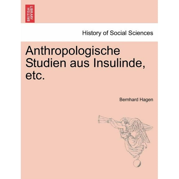 Anthropologische Studien Aus Insulinde, Etc. (Paperback)