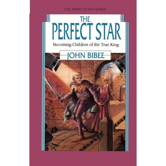 Pre-Owned The Perfect Star: Becoming Children of the True King (Paperback) by John Bibee