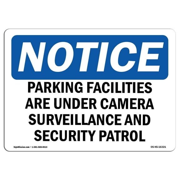 OSHA Notice Sign - NOTICE Parking Facilities Surveillance Patrols | Plastic Sign | Protect Your Business, Work Site, Warehouse | Made in the USA