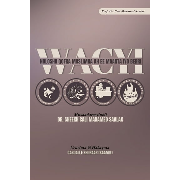 Dr. Ali's Pearls of Lectures Wacyi: Nolosha Qofka Muslimka ah ee Maanta iyo Berri, Book 3, (Paperback)