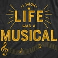 thumbnail image 2 of Womens I Wish Life Was A Musical T shirt Funny Theatre Song Dance Graphic Tee Womens Graphic Tees, 2 of 9