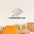 thumbnail image 3 of Because I Can Running Quote Wall Sticker Room Vinyl Wall Art Decals Sport Activities/ Running Fitness Inspiration Training Home Gym Vinyl Stickers Motivational Wall Art Decoration Size (22x30 inch), 3 of 3