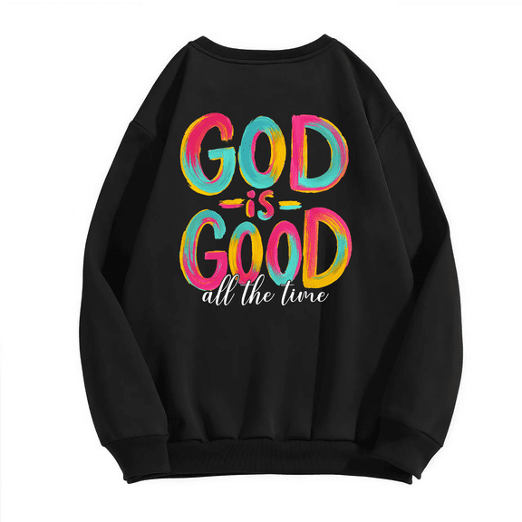 Women's "God Is Good All The Time" Graphic Sweatshirt Casual Comfortable Round-neck long-sleeved Black S-3XL