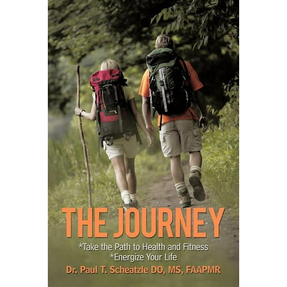 The Journey: Take the Path to Health and Fitness, (Paperback)