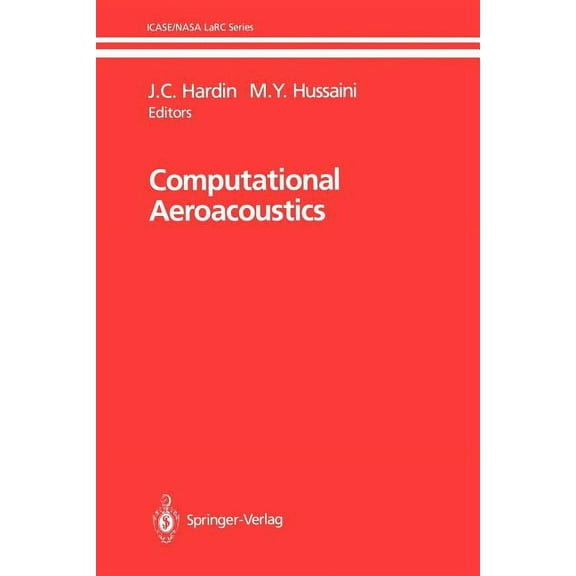 Icase/NASA Larc Computational Aeroacoustics, (Paperback)