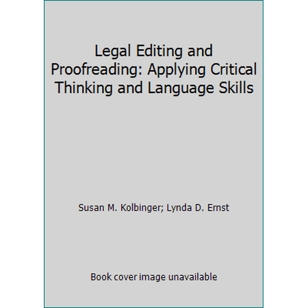 Legal Editing and Proofreading: Applying Critical Thinking and Language Skills [Paperback - Used]