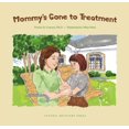 thumbnail image 1 of Mommy's Gone to Treatment, 1 of 1