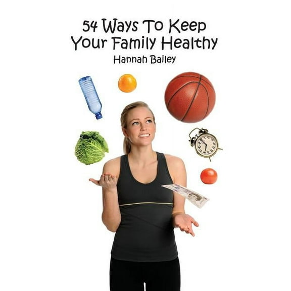 54 Ways to Keep Your Family Healthy (Paperback)