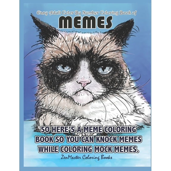 Adult Color by Number Coloring Books: Easy Adult Color By Numbers Coloring Book of Memes: A Memes Color By Number Coloring Book for Adults of Humor and Entertainment for Relaxation and Stress Relief (