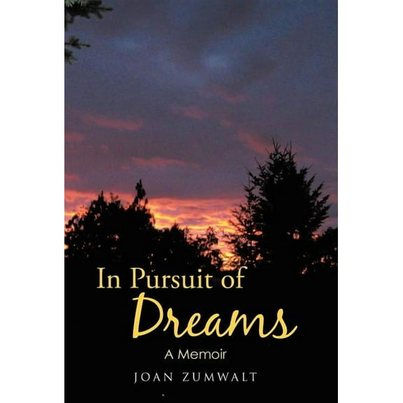 In Pursuit of Dreams : A Memoir (Hardcover)