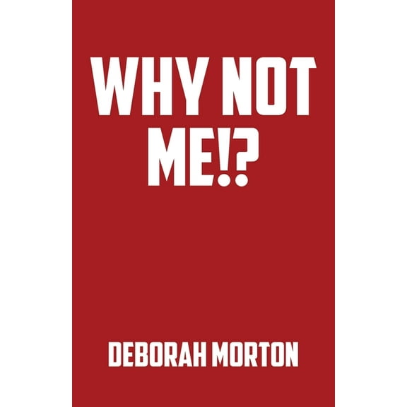 Why Not Me!?, (Paperback)