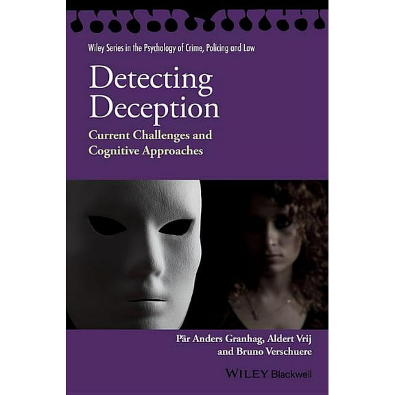 Wiley Psychology of Crime, Policing and Detecting Deception: Current Challenges and Cognitive Approaches, (Paperback)