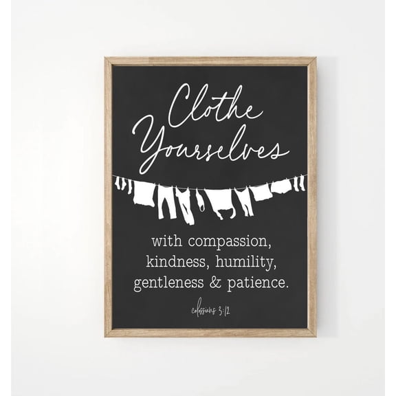 Laundry Wall Decor Art, Clothe Yourselves Colossians 312 Bible Verse, Farmhouse Laundry Room Or Wrapped Home Decor, 8x12 UNFRAMED