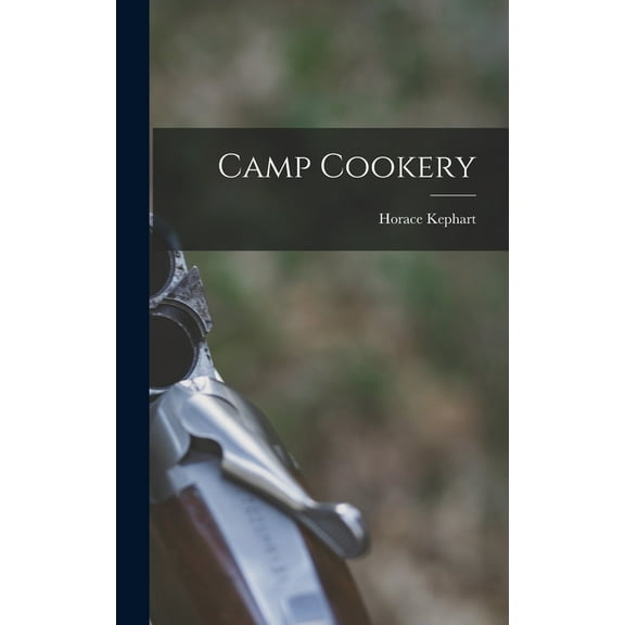 Camp Cookery (Hardcover)