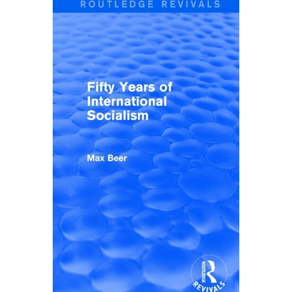 Routledge Revivals Fifty Years of International Socialism (Routledge Revivals), (Paperback)