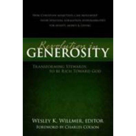 Pre-Owned A Revolution in Generosity: Transforming Stewards to Be Rich Toward God (Hardcover) 0802467539 9780802467539