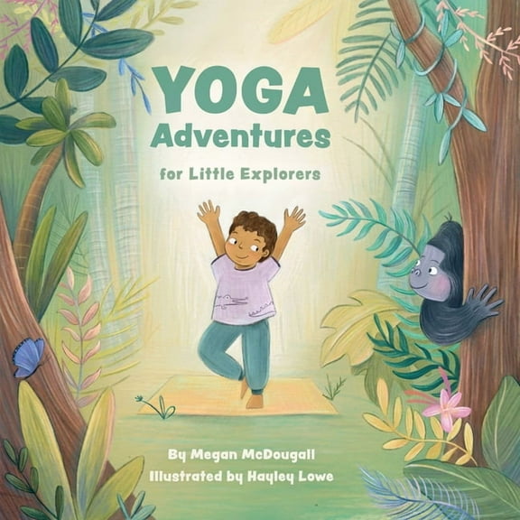 Yoga Adventures for Little Explorers, (Hardcover)