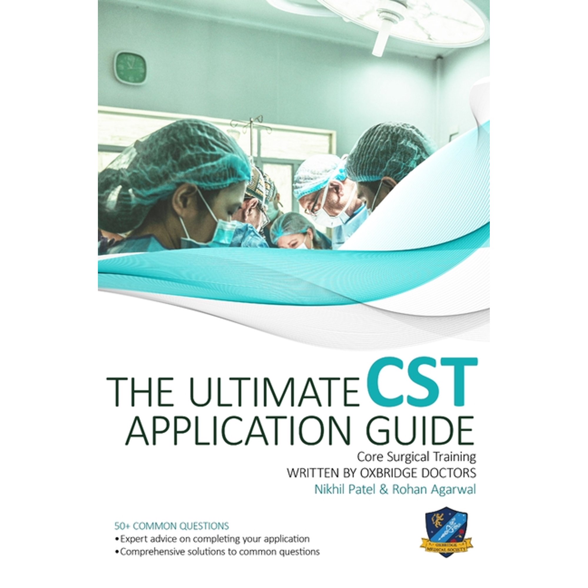 The Ultimate Core Surgical Training Application Guide: Expert advice for every step of the CST application, comprehensiv