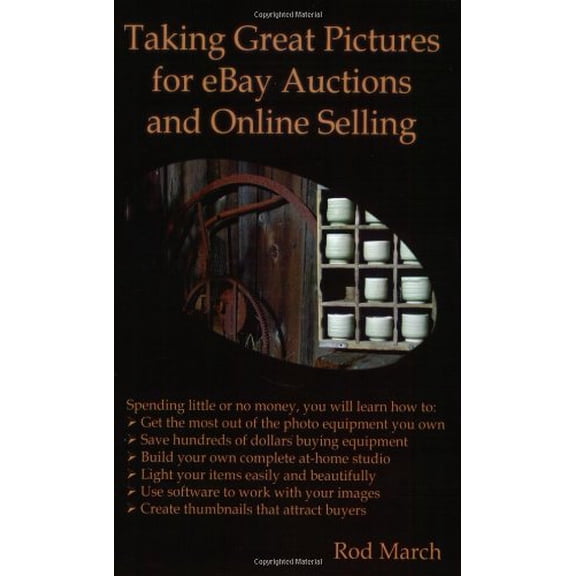 Pre-Owned Taking Great Pictures for eBay Auctions and Online Selling by Rod March (2004) Paperback, 9780974281704, 0974281700, Paperback,