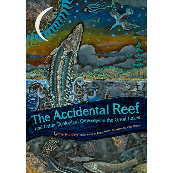 The Accidental Reef and Other Ecological Odysseys in the Great Lakes, (Paperback)