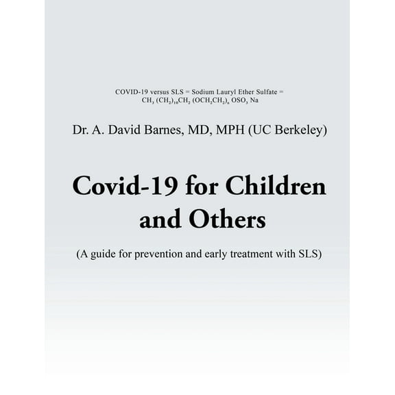 Covid-19 for Children and Others: A guide for prevention and early treatment with SLS, (Paperback)