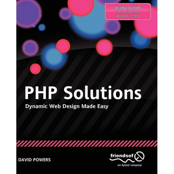 PHP Solutions: Dynamic Web Design Made Easy, (Paperback)
