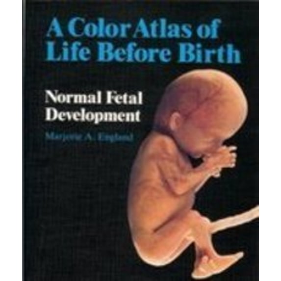 Pre-Owned A Color Atlas of Life Before Birth (Paperback) 9780815130741
