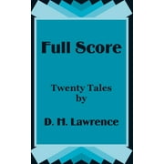 Full Score: Twenty Tales by D. H. Lawrence (Paperback)