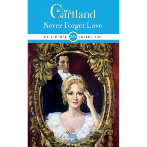 Eternal Collection: 243. Never Forget Love (Paperback)