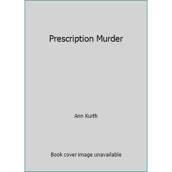 Pre-Owned Prescription Murder (Unknown) 0451099974 9780451099976