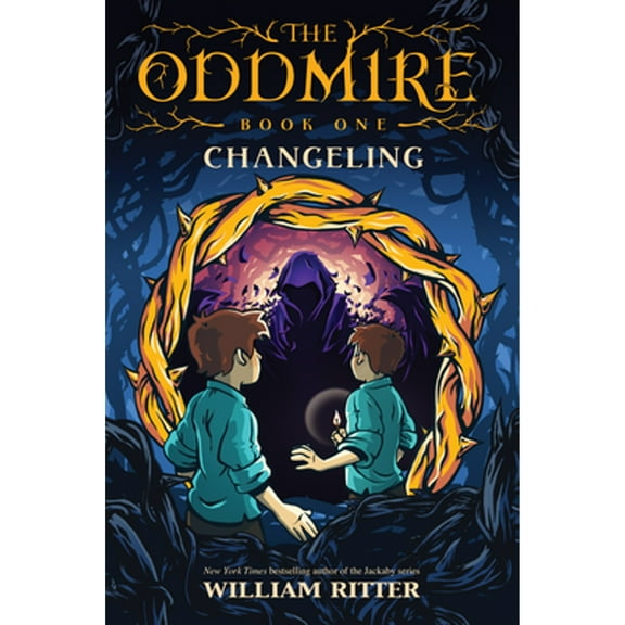 Pre-Owned The Oddmire, Book 1: Changeling (Hardcover 9781616208394) by William Ritter