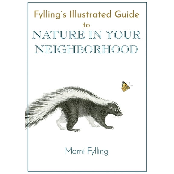 Fylling's Illustrated Guides Fylling's Illustrated Guide to Nature in Your Neighborhood, Book 2, (Paperback)