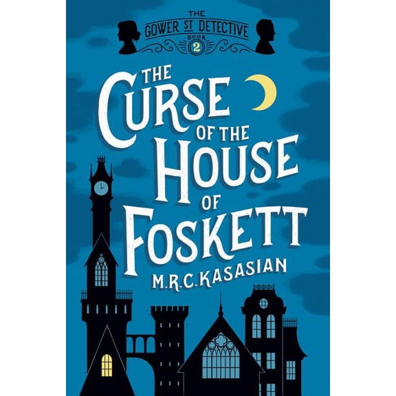 Gower St. Detective The Curse of the House of Foskett, Book 2, (Paperback)