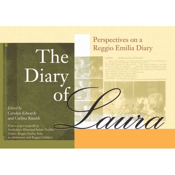 The Diary of Laura: Perspectives on a Reggio Emilia Diary, (Paperback)