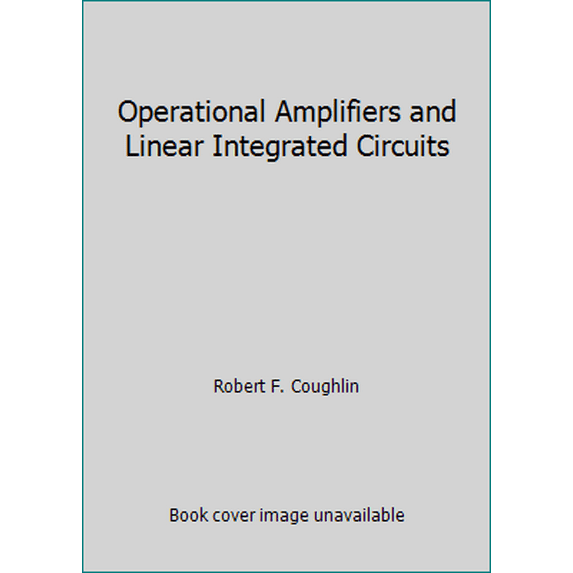 Pre-Owned Operational Amplifiers and Linear Integrated Circuits (Hardcover) 0136399231 9780136399230