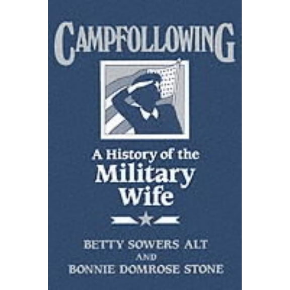 Contributions in Afro-American and Campfollowing: A History of the Military Wife, (Paperback)